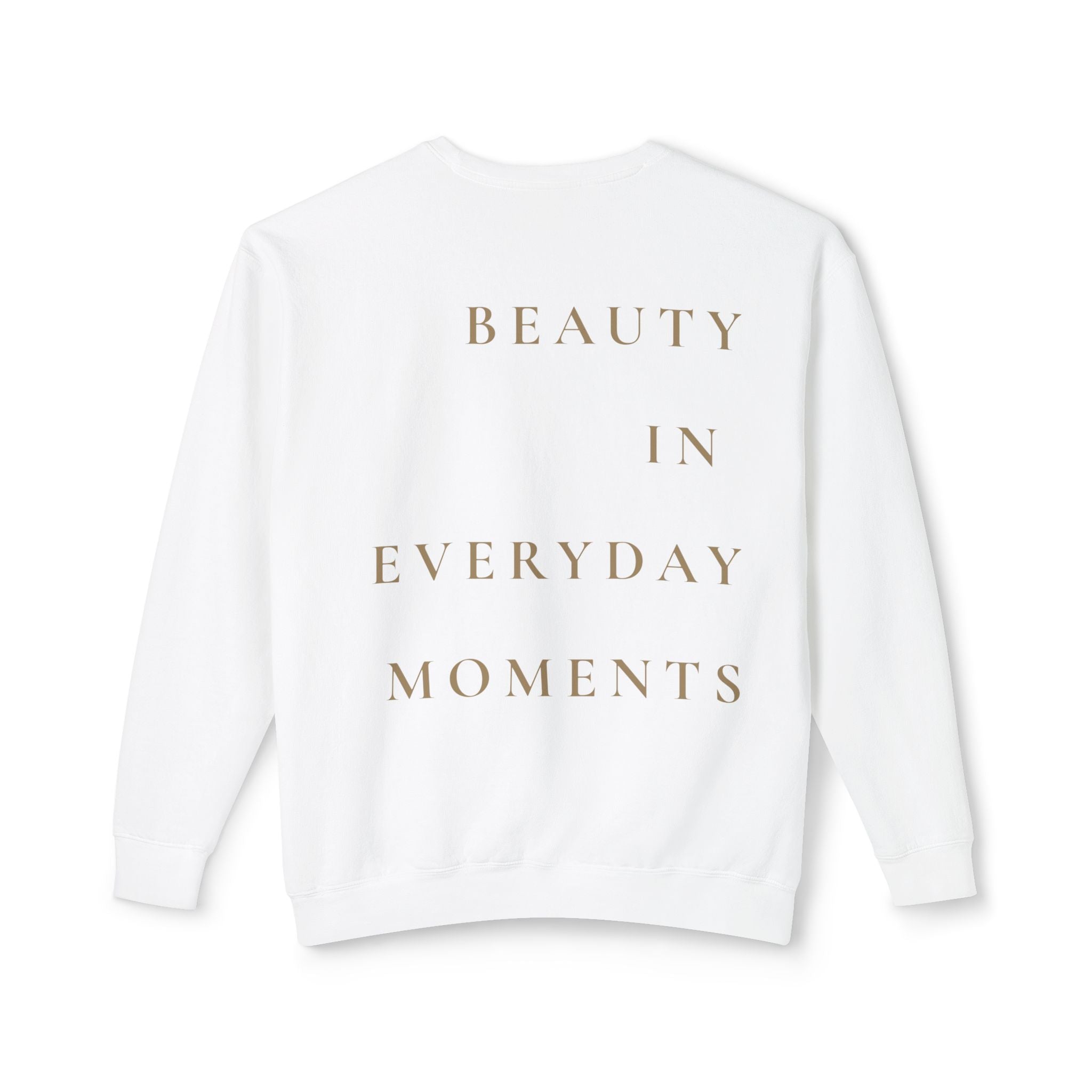 Crewneck Sweatshirt — "Beauty in Everyday Moments" Minimal Fleur Design